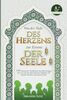 Von der Tiefe des Herzens zur Essenz der Seele: 150 islamische Weisheiten aus dem heiligen Qur’an und den überlieferten Hadithen für inneren Frieden und innere Ruhe.