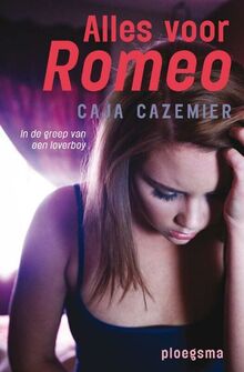 Alles voor Romeo: in de greep van een loverboy von Cazemier, Caja | Buch | Zustand sehr gut