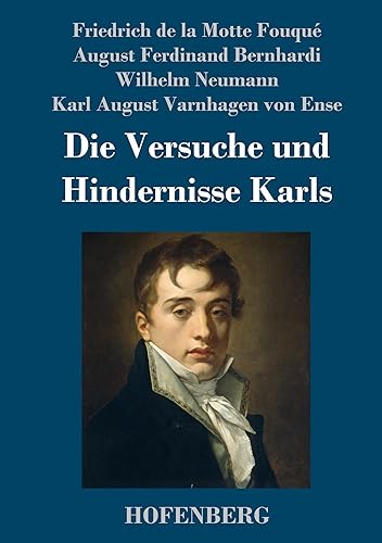 Die Versuche und Hindernisse Karls