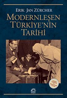 Modernleşen Türkiye'nin Tarihi: Gözden Geçirilmiş ve Genişletilmiş 4. Basım