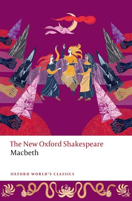 William Shakespeare Macbeth, The New Oxford Shakespeare (Oxford World’s Classics)
