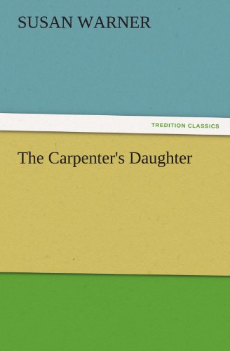 The Carpenter's Daughter (TREDITION CLASSICS)