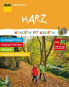 ADAC Wanderführer Harz Wandern mit Kindern: Plus Gratis Tour App mit Karte & GPS