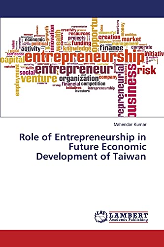 Role of Entrepreneurship in Future Economic Development of Taiwan