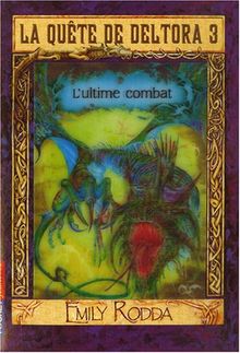 La quête de Deltora. Vol. 3-4. L'ultime combat