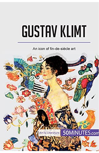 Gustav Klimt: An icon of fin-de-siècle art (Art & Literature)