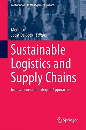 Sustainable Logistics and Supply Chains: Innovations and Integral Approaches (Contributions to Management Science)