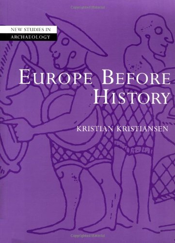 Kristian Kristiansen Europe Before History (New Studies In Archaeology)