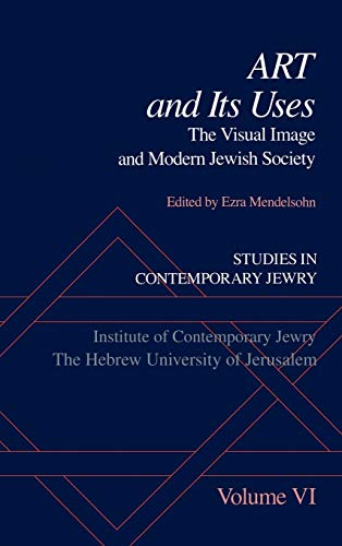 Studies in Contemporary Jewry: Volume VI: Art and Its Uses: The Visual Image and Modern Jewish Society