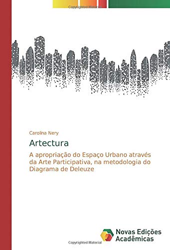 Artectura: A apropriação do Espaço Urbano através da Arte Participativa, na metodologia do Diagrama de Deleuze