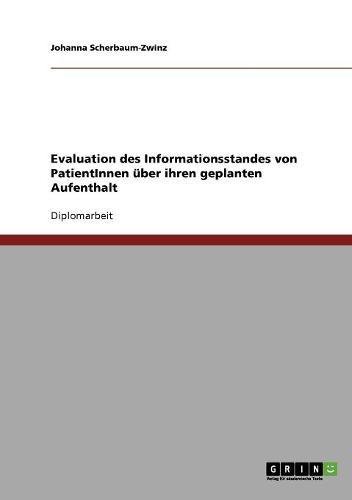 Evaluation des Informationsstandes von PatientInnen über ihren geplanten Aufenthalt