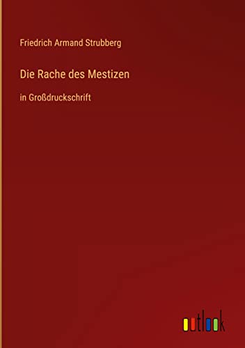 Die Rache des Mestizen: in Großdruckschrift
