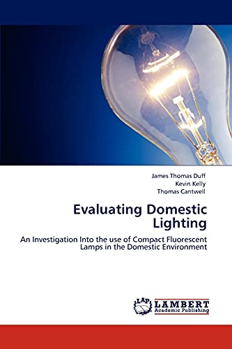 Evaluating Domestic Lighting: An Investigation Into the use of Compact Fluorescent Lamps in the Domestic Environment