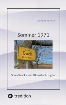 Sommer 1971: Soundtrack einer Kleinstadt-Jugend