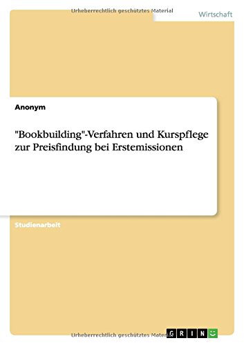 Bookbuilding-Verfahren und Kurspflege zur Preisfindung bei Erstemissionen