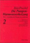 Der Heizungsingenieur II. Die Pumpen - Warmwasserheizung