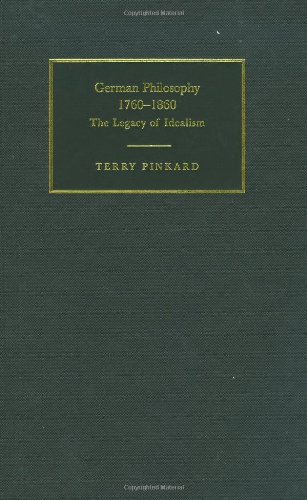 Terry Pinkard German Philosophy 1760–1860, The Legacy Of Idealism