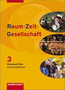 Raum - Zeit - Gesellschaft: Ausgabe für Rheinland-Pfalz: Schülerband 3