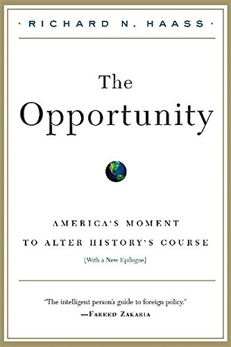 The Opportunity: America's Moment to Alter History's Course