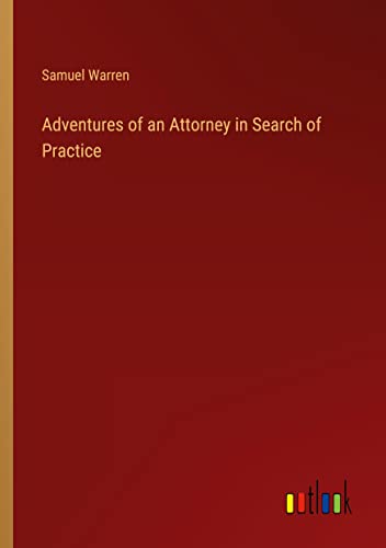 Adventures of an Attorney in Search of Practice