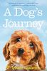 A Dog's Journey (A Dog's Purpose, Band 2)