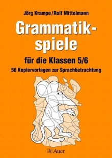 Grammatikspiele, Für die Klassen 5/6: 50 Kopiervorlagen zur Sprachbetrachtung