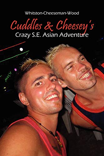 Cuddles & Cheesey's Crazy S.e. Asian Adventure