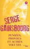 Serge Gainsbourg : pensées, provocs et autres volutes