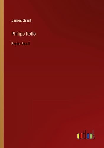 Philipp Rollo: Erster Band