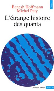 L'Etrange histoire des quanta