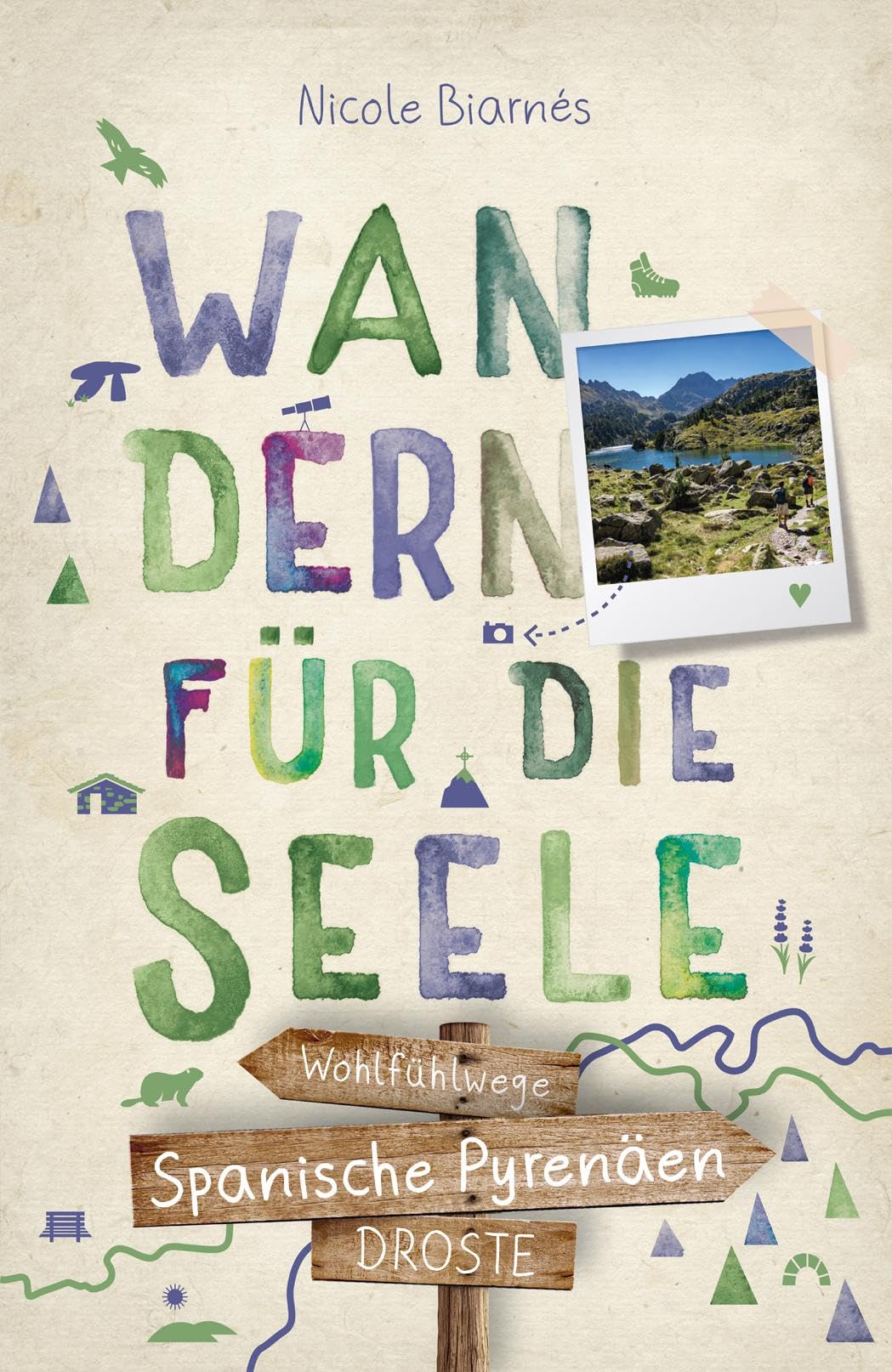 Biarnés, Nicole: Spanische Pyrenäen. Wandern für die Seele