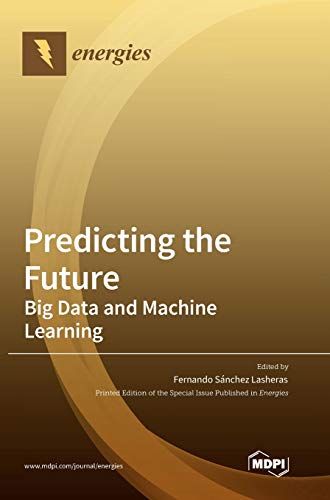 Predicting the Future: Big Data and Machine Learning