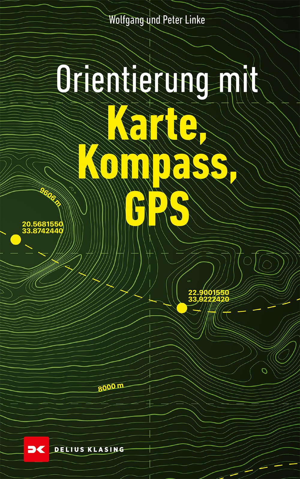 Linke, Wolfgang: Orientierung mit Karte, Kompass, GPS