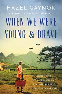 When We Were Young & Brave: A Novel