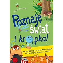 Poznaje swiat i kropka: Jak się dźwięk w powietrzu niesie? Po co grzyby rosną w lesie?