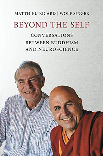Matthieu Ricard Beyond The Self, Conversations Between Buddhism And Neuroscience (Mit Press)