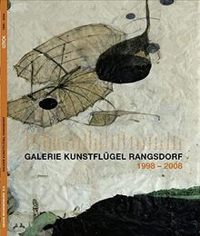 Galerie KUNSTFLÜGEL Rangsdorf: 1998 - 2008