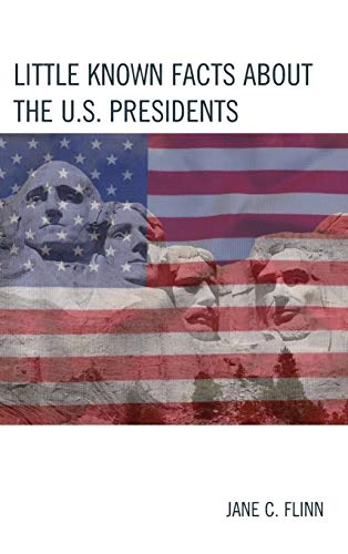 Little Known Facts about the U. S. Presidents (Best Trivia Books)