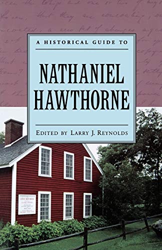 A Historical Guide to Nathaniel Hawthorne (Historical Guides to American Authors)