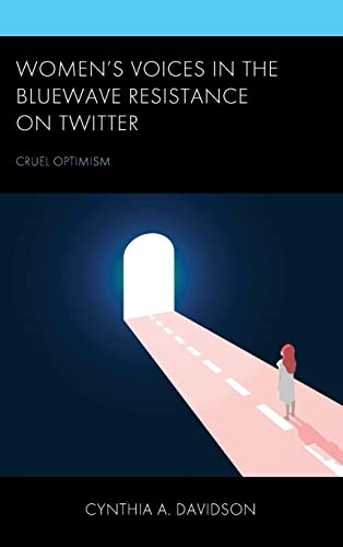 Women's Voices in the Bluewave Resistance on Twitter: Cruel Optimism