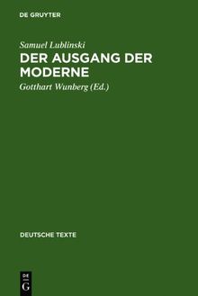 Der Ausgang der Moderne: Ein Buch der Opposition (1909) (Deutsche Texte)