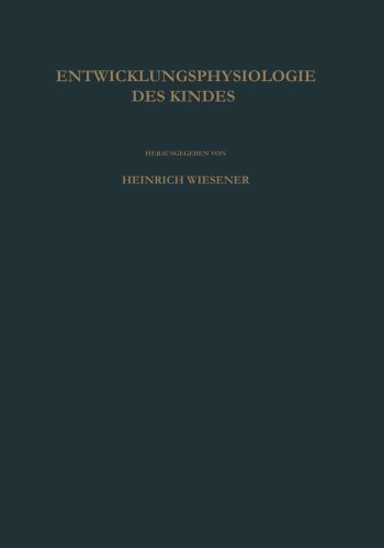 Entwicklungsphysiologie des Kindes