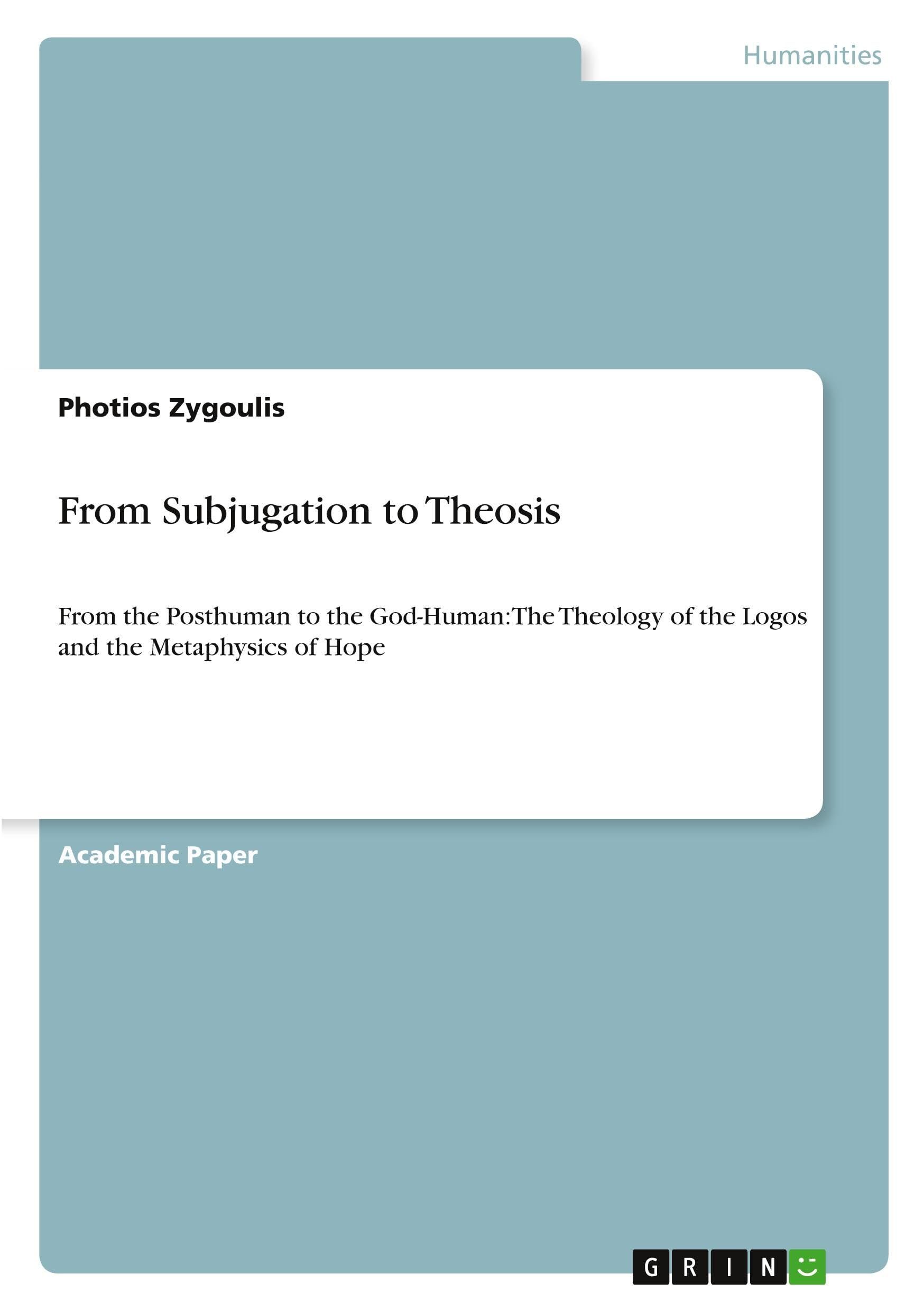 From Subjugation to Theosis