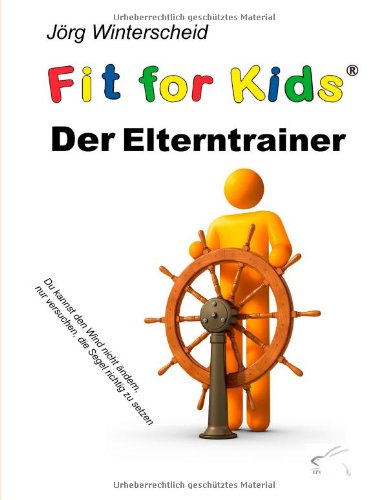 Der Elterntrainer: Fit for kids