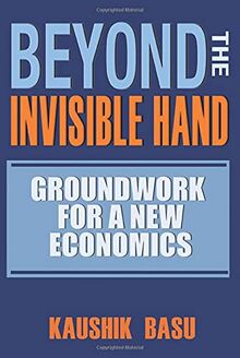 Beyond the Invisible Hand: Groundwork For A New Economics