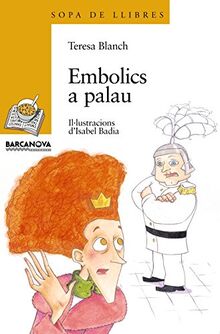 Embolics a palau (Llibres infantils i juvenils - Sopa de llibres. Sèrie groga, Band 1456087)