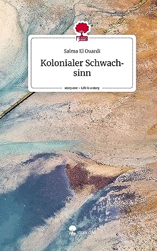Kolonialer Schwachsinn. Life is a Story - story.one