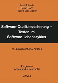 Software-Qualitätssicherung - Testen im Software-Lebenszyklus (Programm Angewandte Informatik) (German Edition)