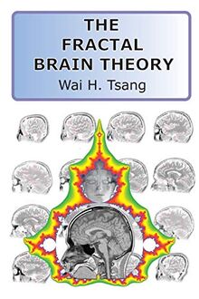 The Fractal Brain Theory