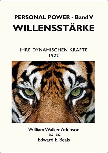 Willensstärke: Ihre Dynamischen Kräfte (Personal Power)